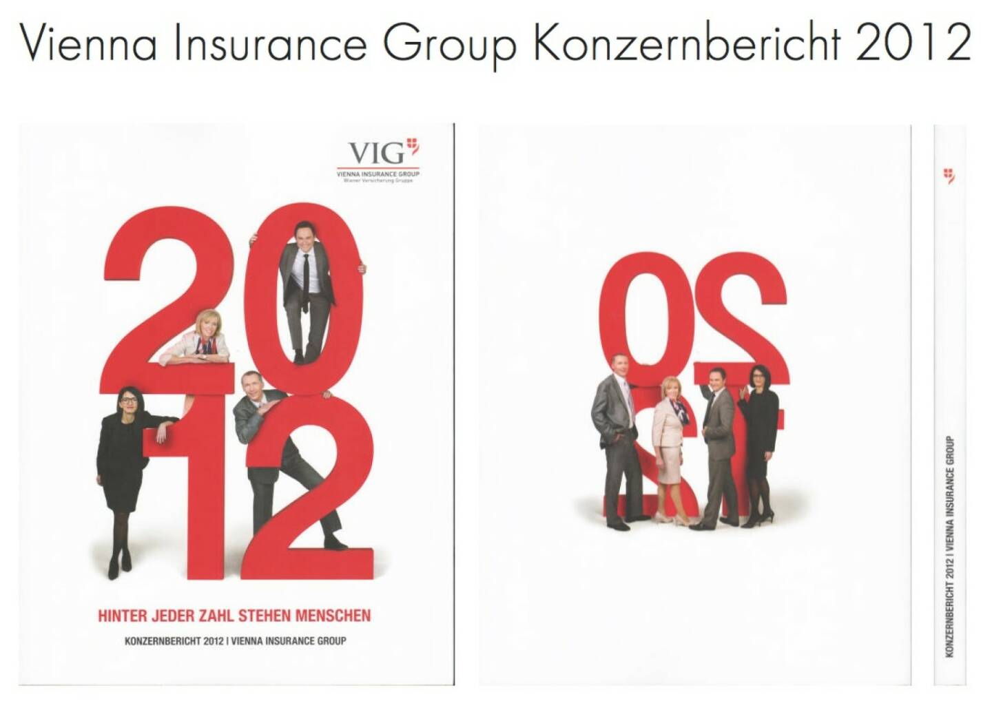Geschäftsbericht Vienna Insurance Group http://josefchladek.com/companyreport/vienna_insurance_group_konzernbericht_2012