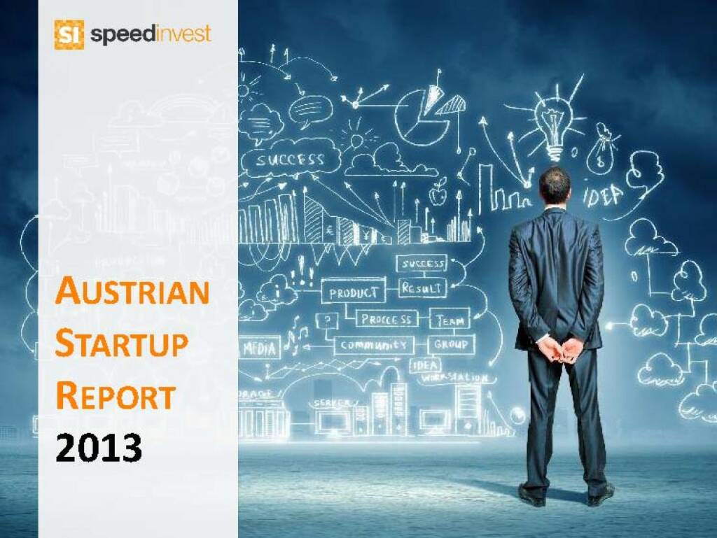 Austrian Startup Report 2013, © mit freundlicher Genehmigung von Speed Invest (26.11.2013) 