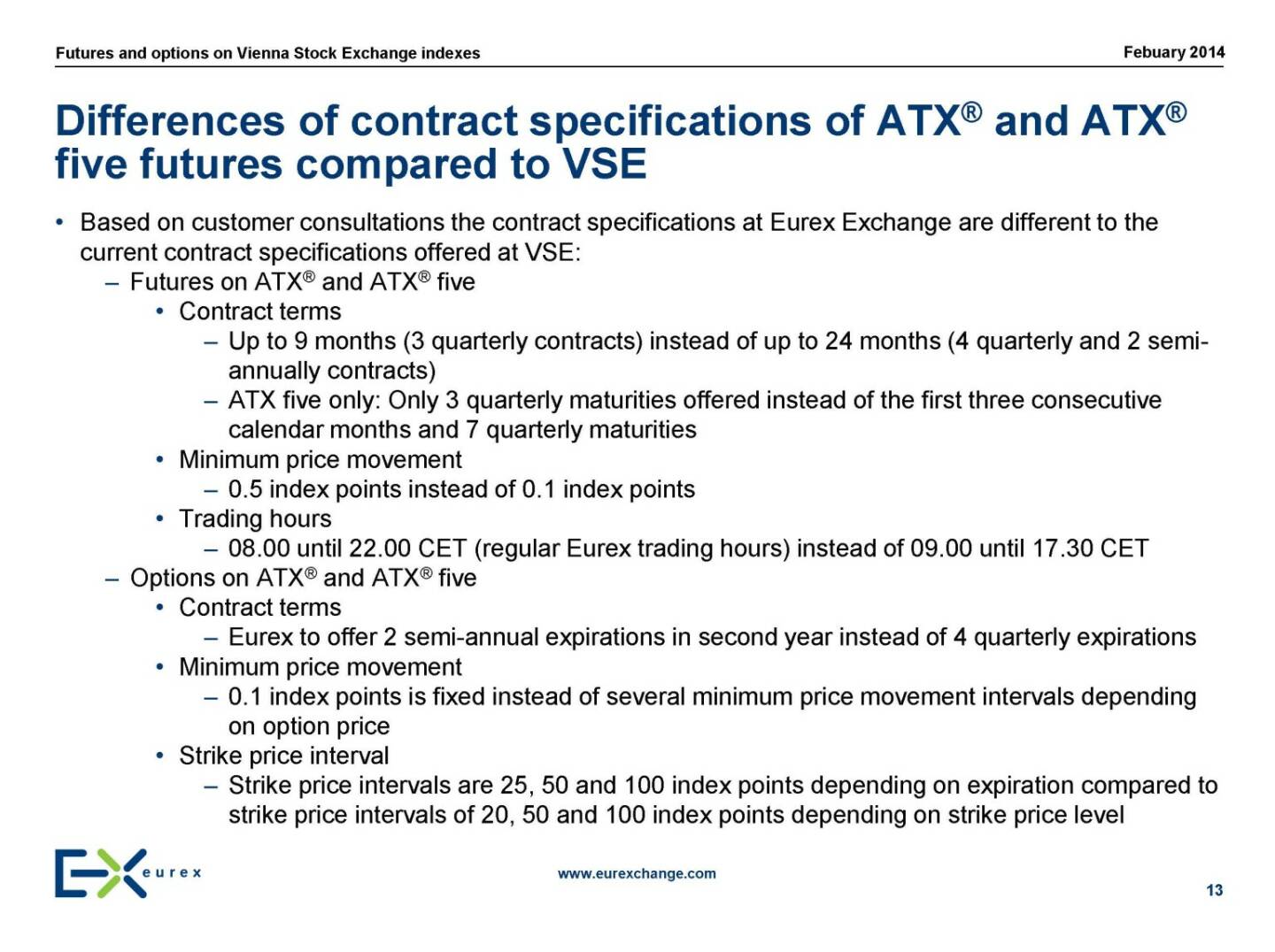 Differences of contract specifications of ATX® and ATX® five futures compared to VSE