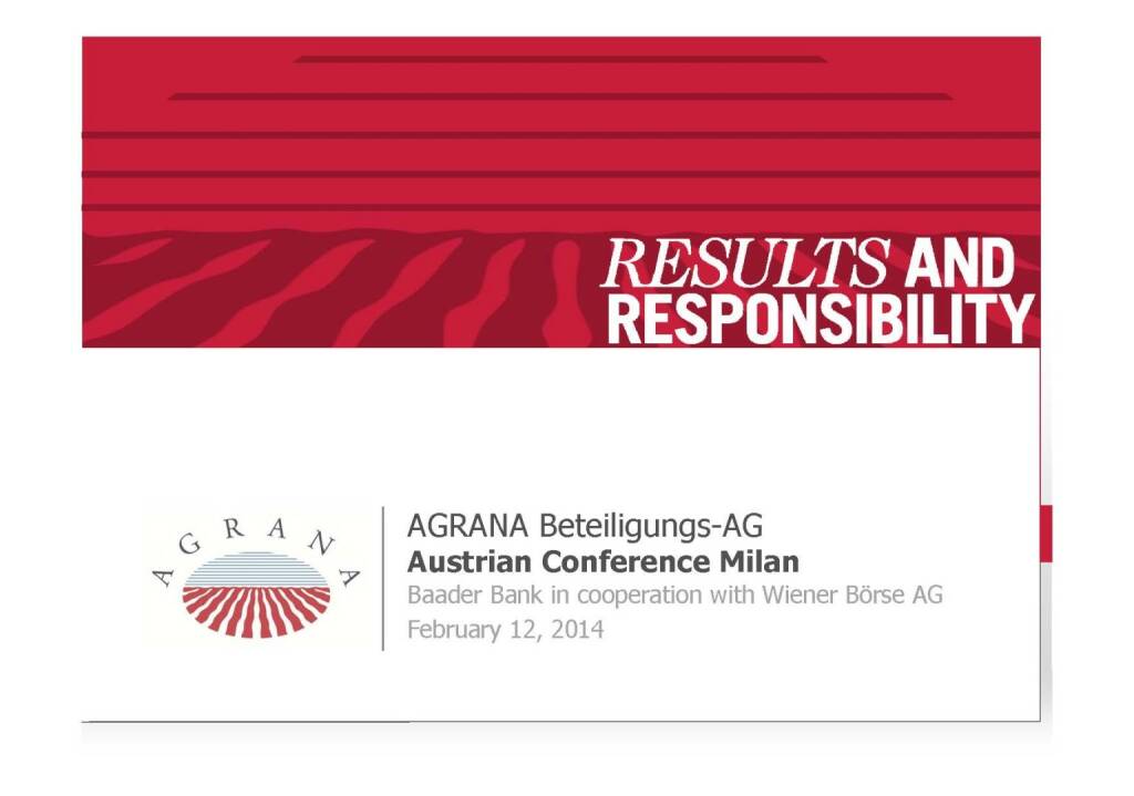 Agrana - Results and Responsibility, © Agrana (13.02.2014) 