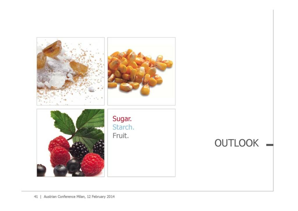 Outlook, © Agrana (13.02.2014) 
