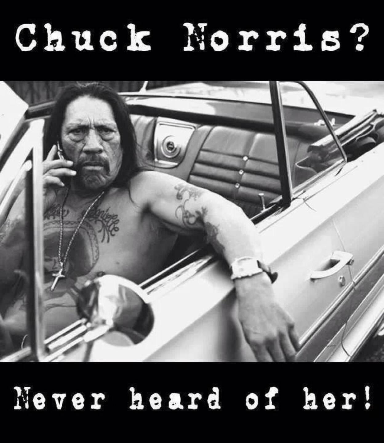 Chuck Norris - Never heard of her!