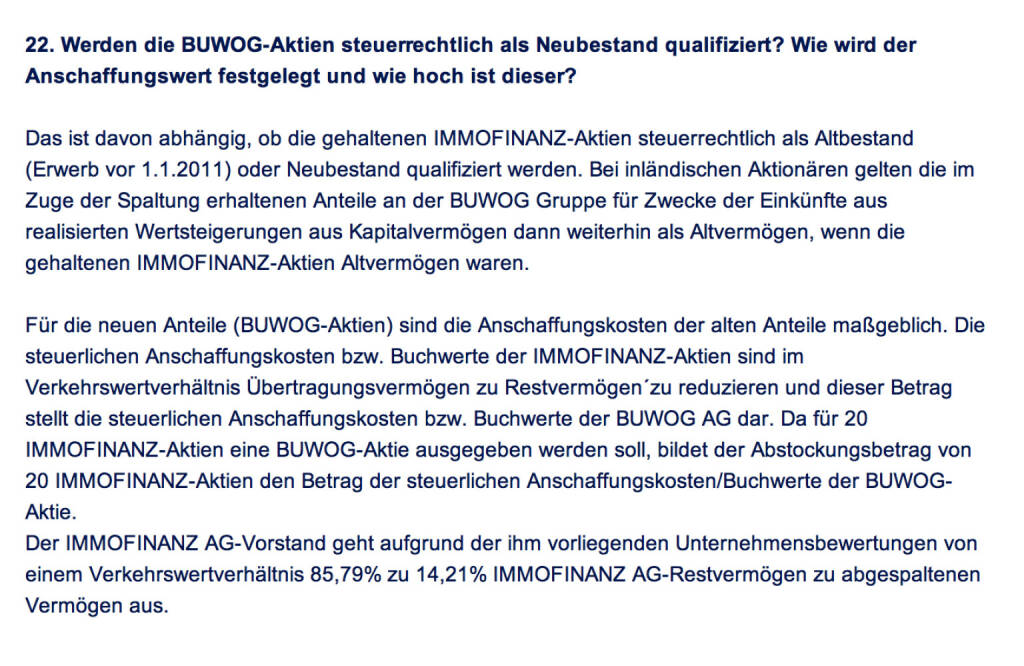 Frage an Immofinanz/Buwog: Werden die Buwog-Aktien steuerrechtlich als Neubestand qualifiziert? Wie wird der Anschaffungswert festgelegt und wie hoch ist dieser? (18.04.2014) 