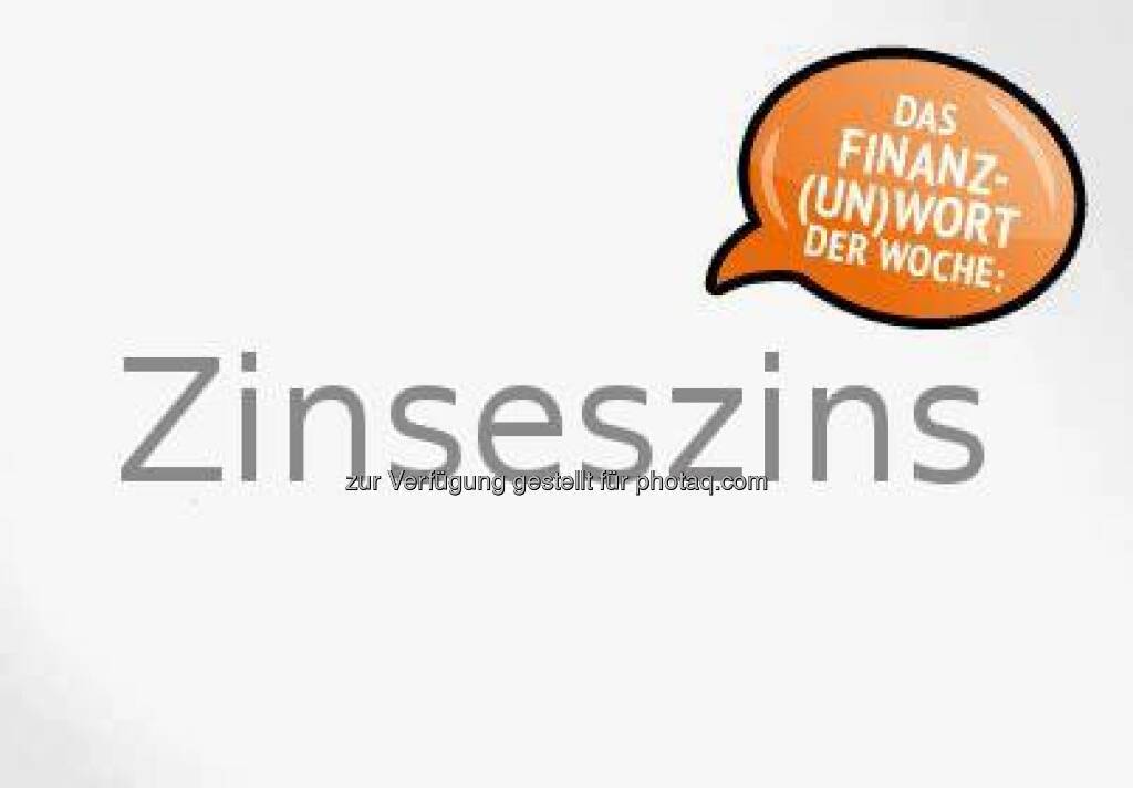 Unser Unwort der Woche ist ein richtiger Zungenbrecher: Zinseszins. Wenn man seine erwirtschafteten Zinsen am Sparbuch lässt und nicht behebt, dann werden diese wieder verzinst. Daraus ergibt sich dann der Zinseszins.  Source: http://twitter.com/GutmitGeld (25.04.2014)