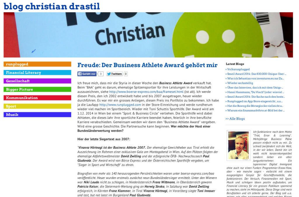Ausblick: Am 1.12. wird mit der Sporthilfe der Runplugged Business Athlete Award an ehemalige Spitzensportler, die jetzt in der Wirtschaft erfolgreich sind, vergeben - http://www.christian-drastil.com/blog/2014/04/25/freude_der_business_athlete_award_gehort_mir (10.05.2014) 