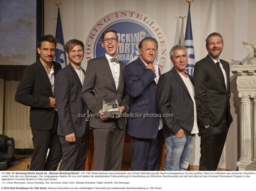 Oliver Mommsen, Doron Wisotzky, Der Gewinner Julian Cohn, Michael Brandner, Ralph Herforth, Kai Wiesinger.Julian: Cohn gewinnt den 15. Shocking Shorts Award von 13th Street. Mit seinem Film Abbitte eines Mörders (2013) konnte Julian Cohn die Jury überzeugen. Der Jungregisseur darf sich jetzt auf das Universal Filmmasters Program in den legendären Universal Studios in Hollywood freuen! , © Aussendung (04.07.2014) 