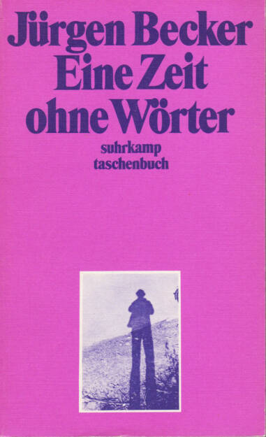 Jürgen Becker - Eine Zeit ohne Wörter, Suhrkamp, 1971, Cover - http://josefchladek.com/book/juergen_becker_-_eine_zeit_ohne_woerter, © (c) josefchladek.com (04.08.2014) 