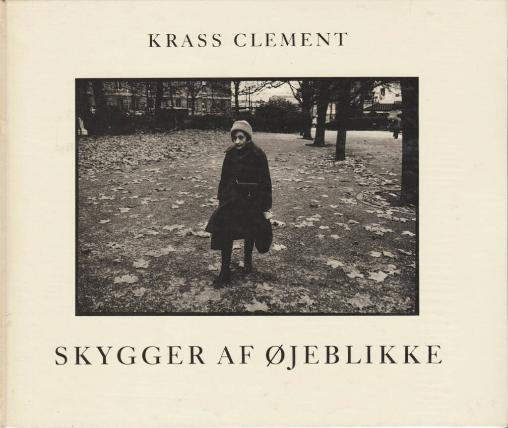 Krass Clement: Skygger af Ojeblikke - 400-600 Euro, http://josefchladek.com/book/krass_clement_-_skygger_af_ojeblikke (24.08.2014) 