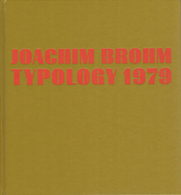 Joachim Brohm - Typology 1979, MACK, 2014, Cover - http://josefchladek.com/book/joachim_brohm_-_typology_1979, © (c) josefchladek.com (24.08.2014) 