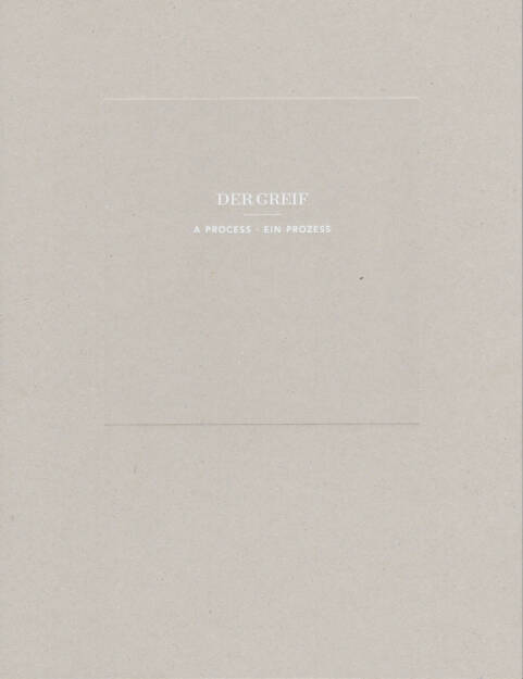 Der Greif - A Process - Ein Prozess, Der Greif, 2014, Cover - http://josefchladek.com/book/der_greif_-_a_process, © (c) josefchladek.com (27.08.2014) 