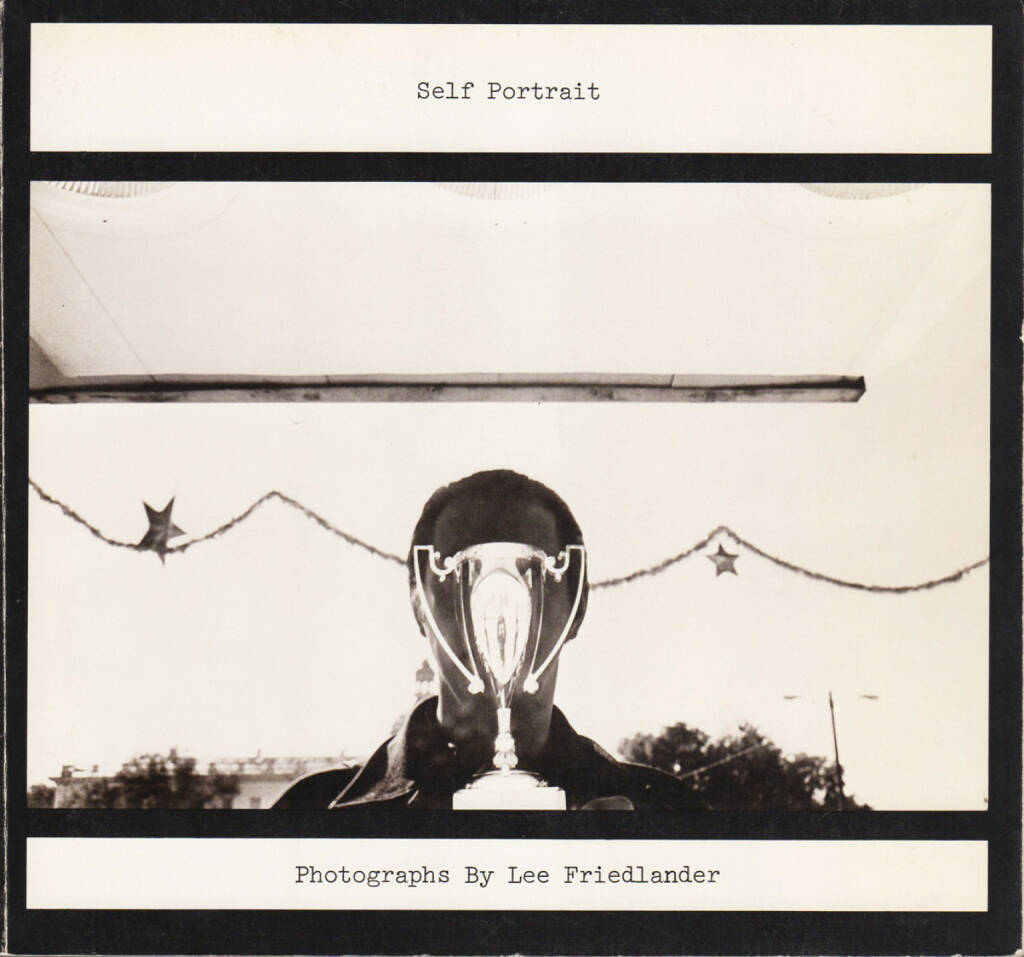 Lee Friedlander - Self Portrait - 150-300 Euro, http://josefchladek.com/book/lee_friedlander_-_self_portrait (14.09.2014) 