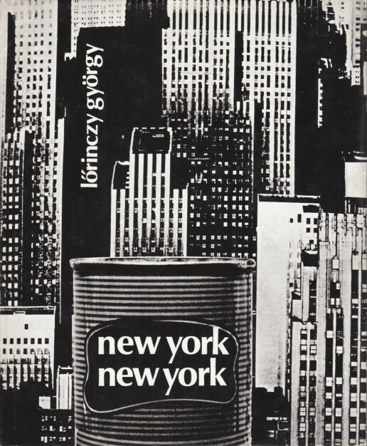 György Lörinczy - New York, New York (reprint) - 200-300 Euro, http://josefchladek.com/book/lorinczy_gyorgy_-_new_york_new_york (21.09.2014) 