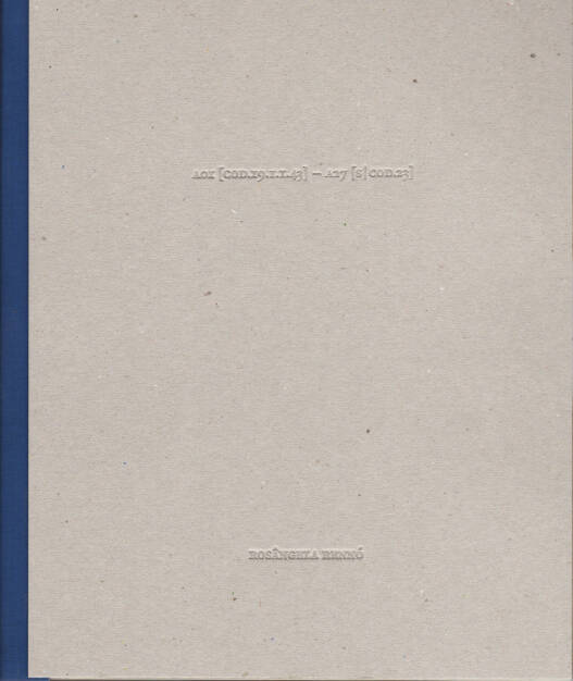 Rosângela Rennó - A01 [COD.19.1.1.43] — A27 [S | COD.23], RR Edições 2013, Cover - http://josefchladek.com/book/rosangela_renno_-_a01_cod191143_a27_s_cod23, © (c) josefchladek.com (08.10.2014) 