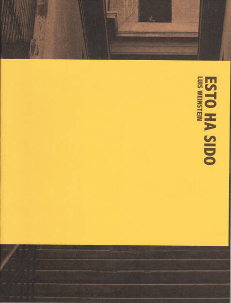 Luis Weinstein - Esto Ha Sido, Self published 2014, Cover - http://josefchladek.com/book/luis_weinstein_-_esto_ha_sido, © (c) josefchladek.com (09.10.2014) 