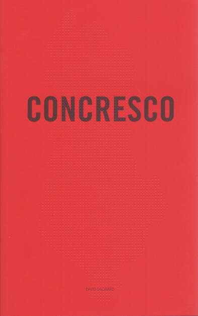 David Galjaard - Concresco, 2012, 200-250 Euro, http://josefchladek.com/book/david_galjaard_-_concresco (12.10.2014) 