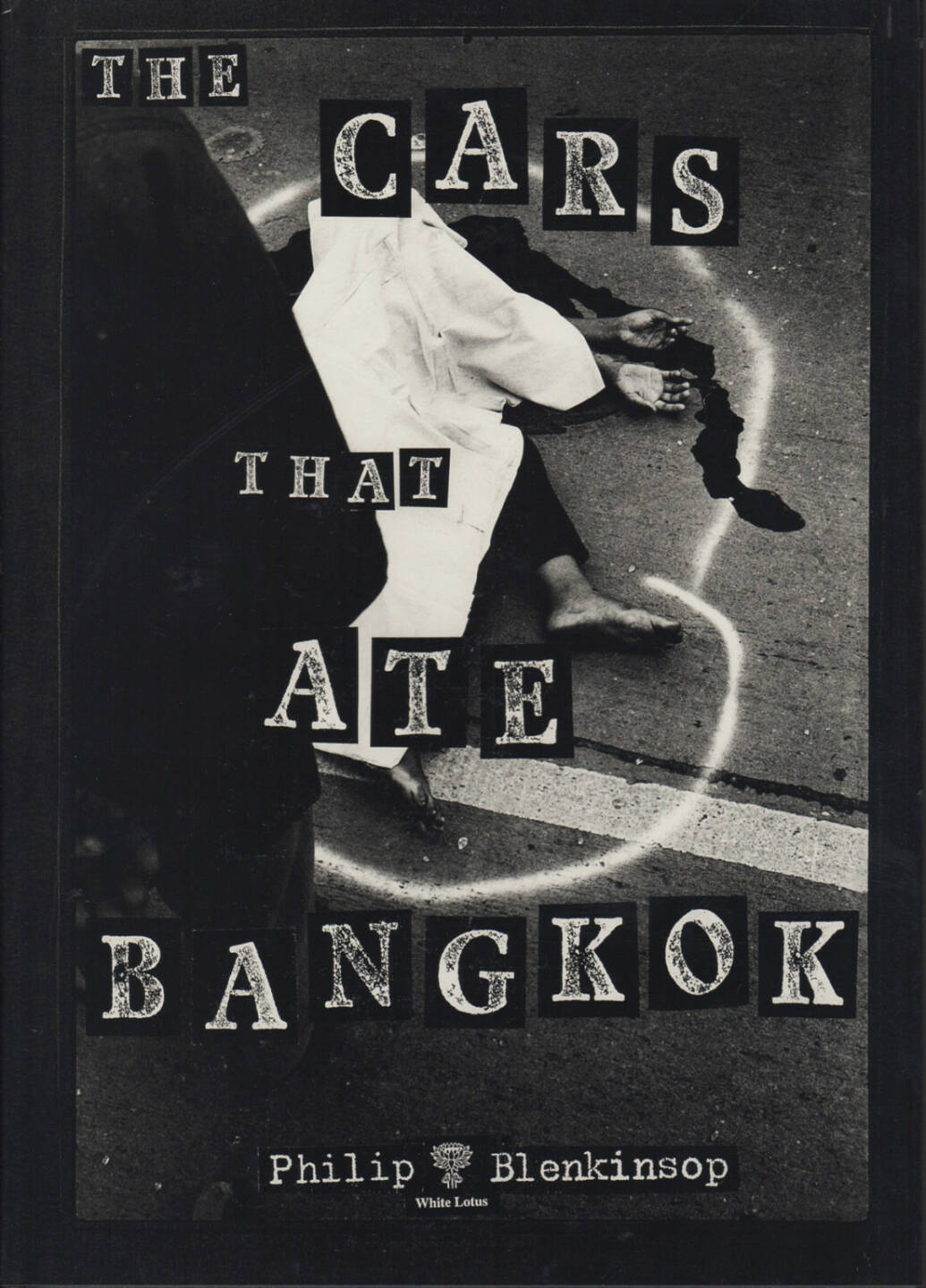 Philip Blenkinsop - The cars that ate Bangkok, 1996, 90-150 Euro, http://josefchladek.com/book/philip_blenkinsop_-_the_cars_that_ate_bangkok