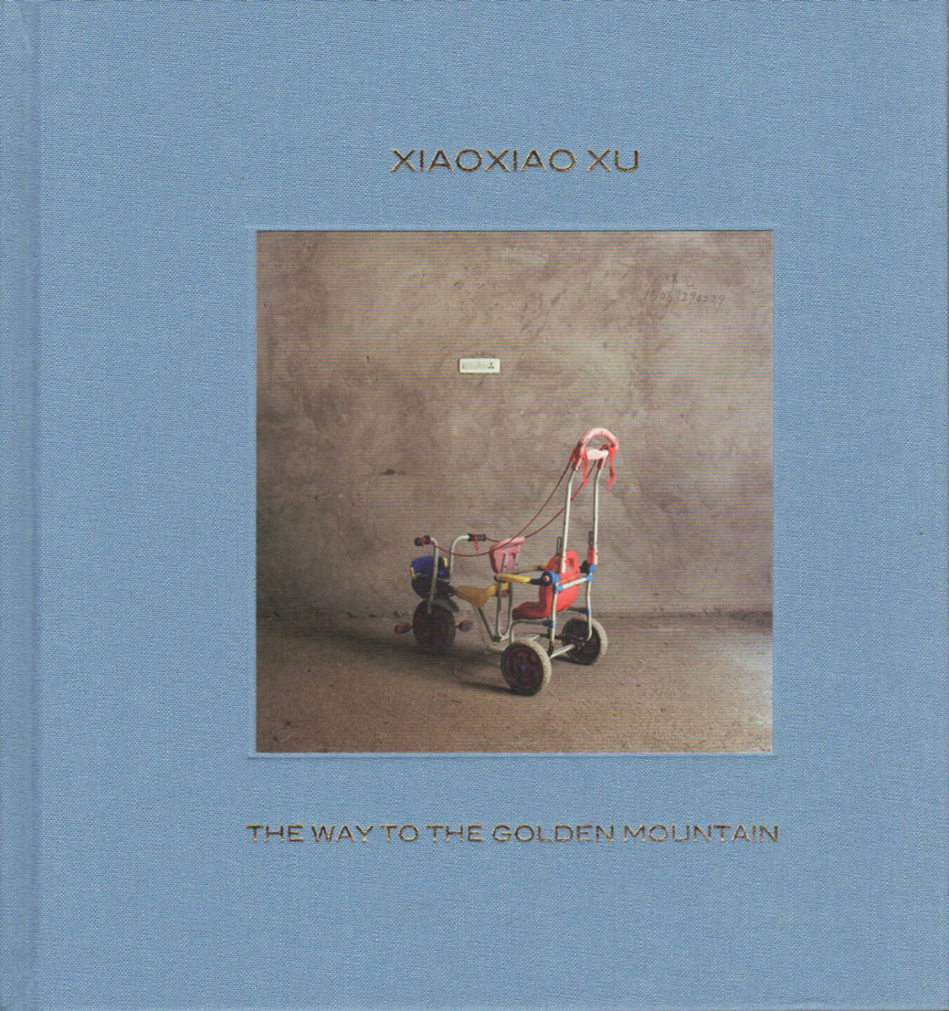 Xiaoxiao Xu - The Way To The Golden Mountain, Sturm & Drang 2014, Cover - http://josefchladek.com/book/xiaoxiao_xu_-_the_way_to_the_golden_mountain