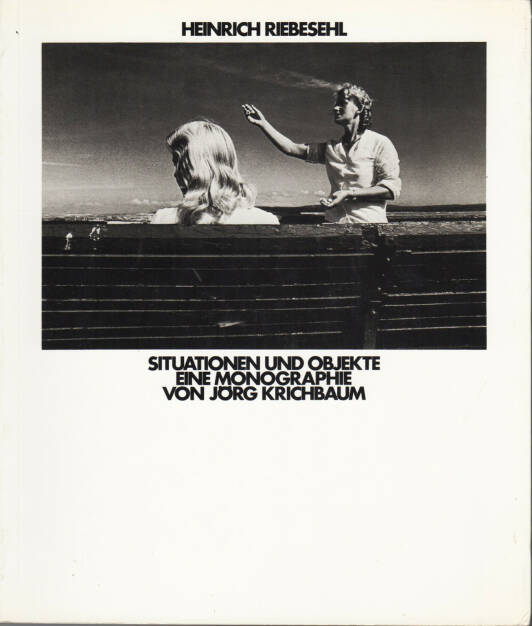Heinrich Riebesehl (Jörg Krichbaum) - Situationen und Objekte, Riesweiler 1978, Cover - http://josefchladek.com/book/heinrich_riebesehl_joerg_krichbaum_-_situationen_und_objekte, © (c) josefchladek.com (11.11.2014)