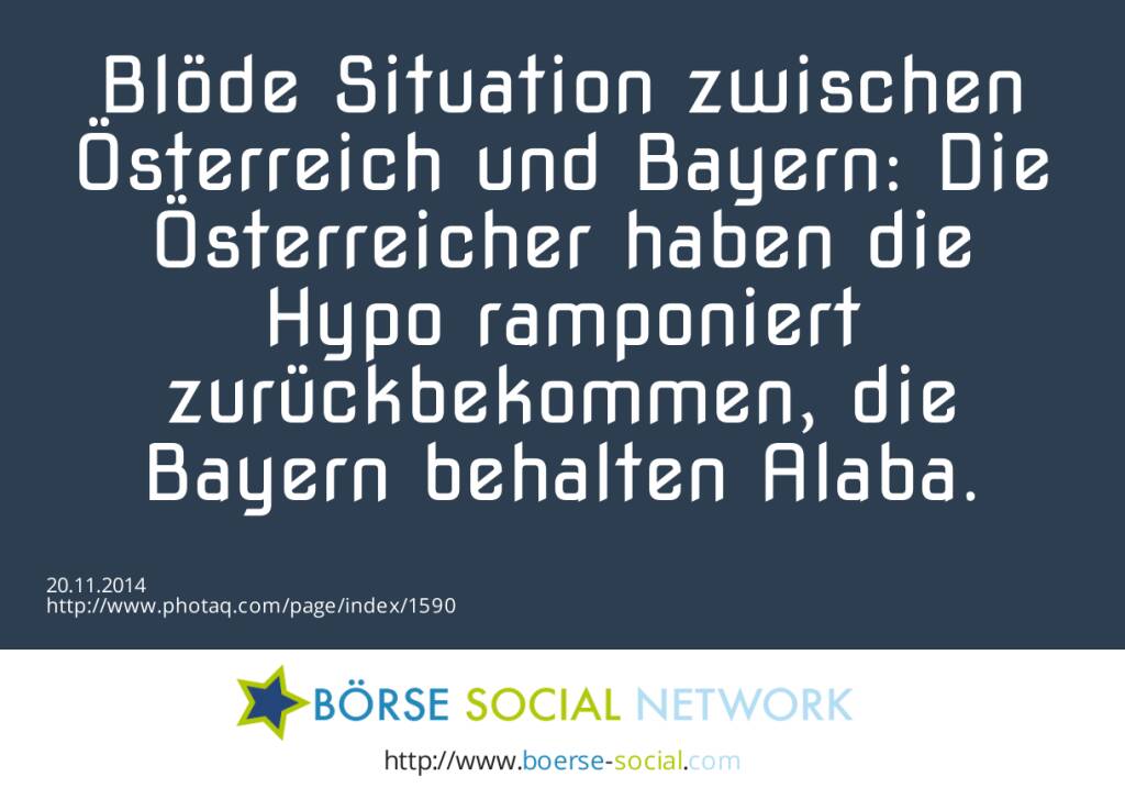 Blöde Situation zwischen Österreich und Bayern: Die Österreicher haben die Hypo ramponiert zurückbekommen, die Bayern behalten Alaba.  (20.11.2014) 