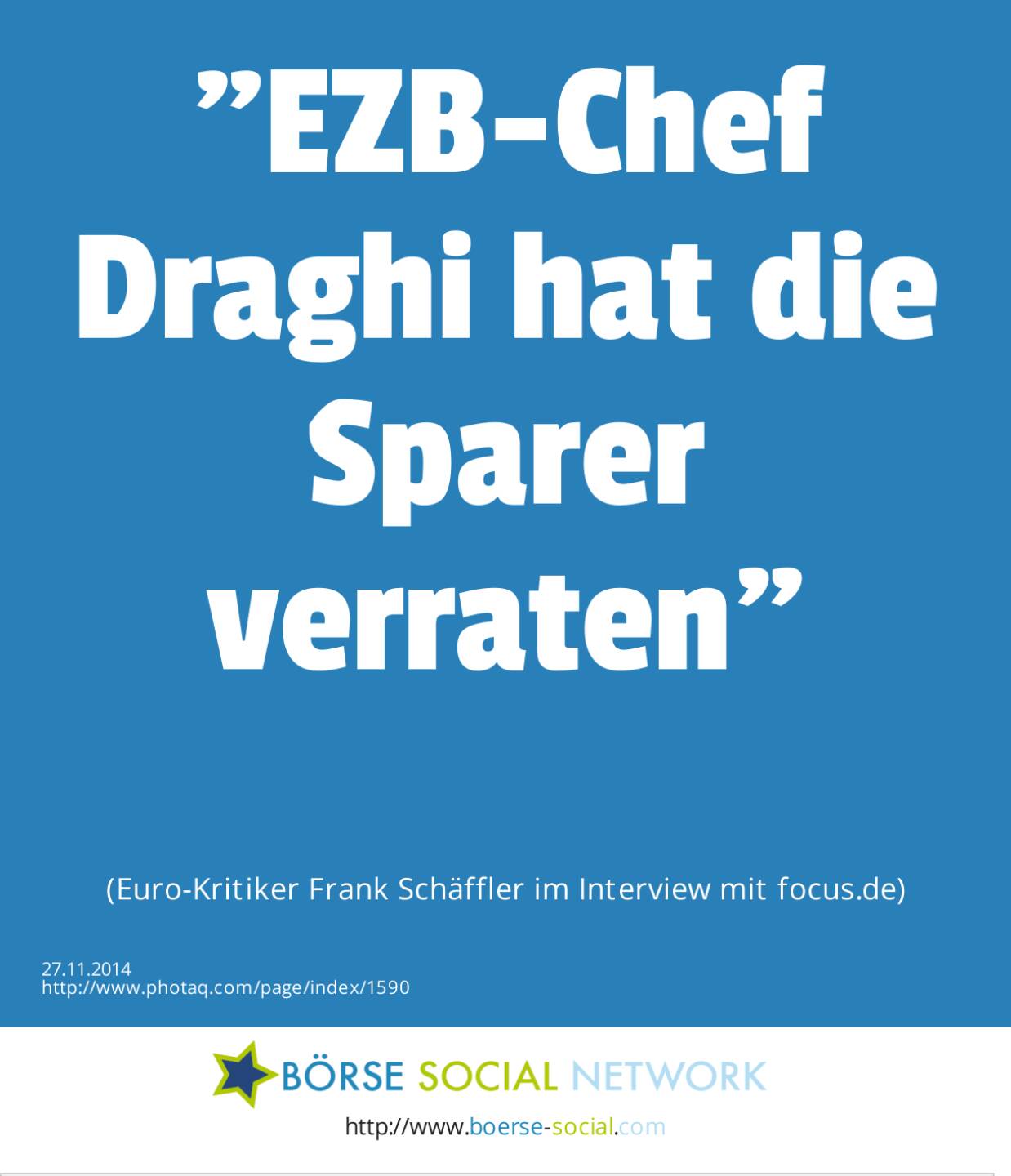 EZB-Chef Draghi hat die Sparer verraten (Euro-Kritiker Frank Sch&auml;ffler im Interview mit focus.de)