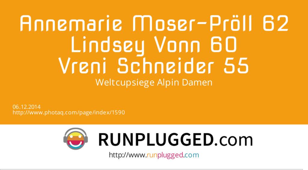 Annemarie Moser-Pröll 62, Lindsey Vonn 60, Vreni Schneider 55-  Weltcupsiege Alpin Damen (06.12.2014) 