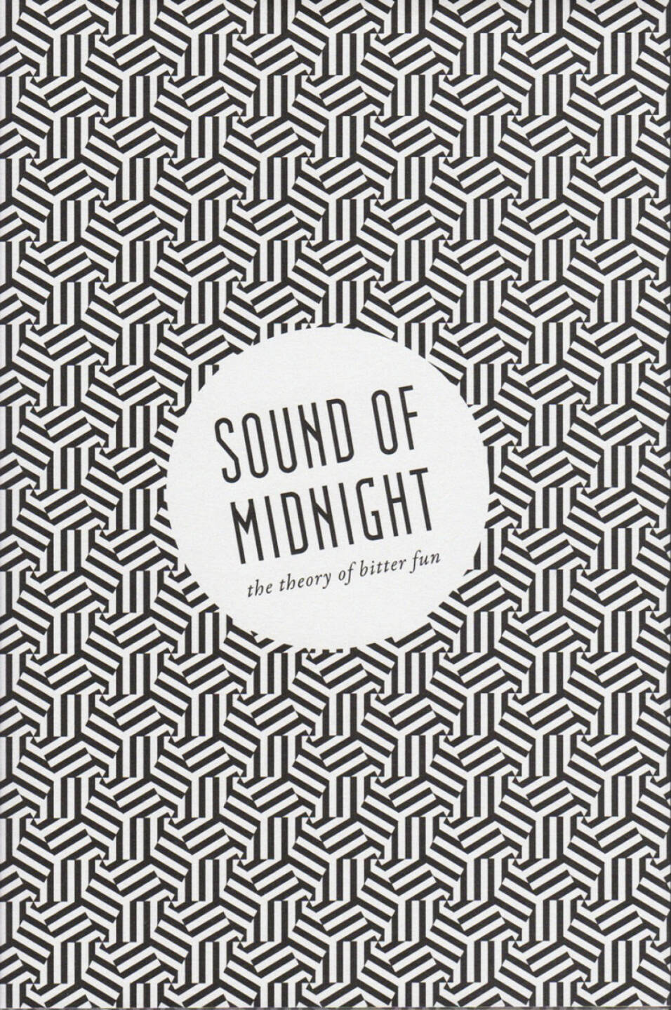 Clément Paradis - Sound of Midnight - the theory of bitter fun, Timeshow Press 2014, Cover - http://josefchladek.com/book/clement_paradis_-_sound_of_midnight_-_the_theory_of_bitter_fun