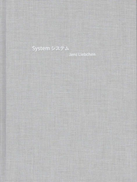 Jens Liebchen - System, White-Press/Peperoni Books 2014, Cover - http://josefchladek.com/book/jens_liebchen_-_system, © (c) josefchladek.com (03.01.2015) 