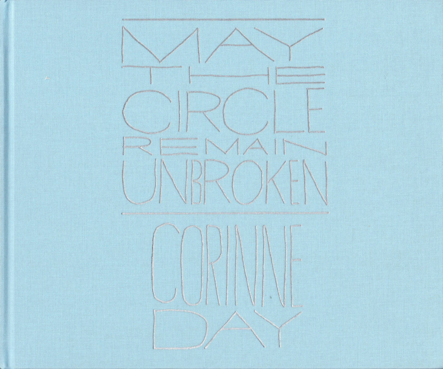 Corinne Day - May the Circle Remain Unbroken, Mörel 2014, Cover -  http://josefchladek.com/book/corinne_day_-_may_the_circle_remain_unbroken