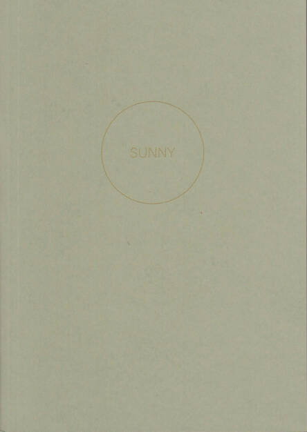 Dagmar Kolatschny - Sunny, Peperoni Books 2014, Cover - http://josefchladek.com/book/dagmar_kolatschny_-_sunny, © (c) josefchladek.com (11.02.2015) 