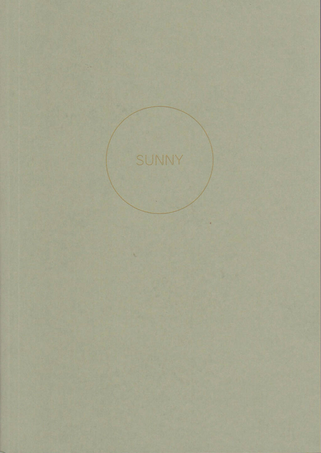 Dagmar Kolatschny - Sunny, Peperoni Books 2014, Cover - http://josefchladek.com/book/dagmar_kolatschny_-_sunny