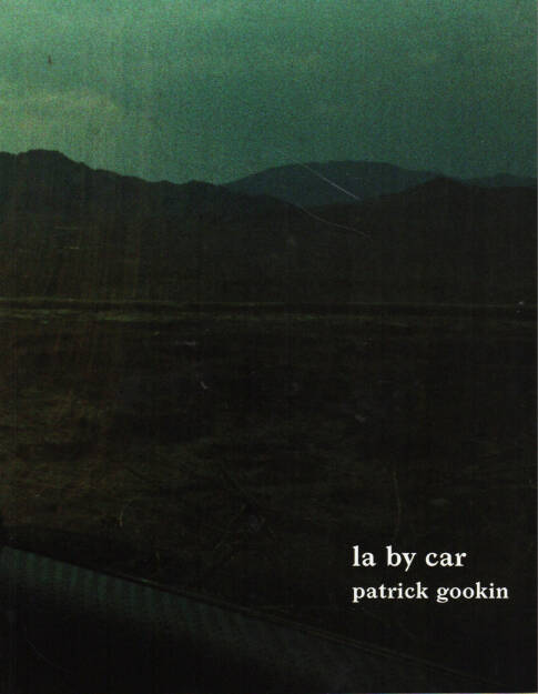 Patrick Gookin - LA By Car, Self published 2014, Cover - http://josefchladek.com/book/patrick_gookin_-_la_by_car, © (c) josefchladek.com (13.02.2015) 