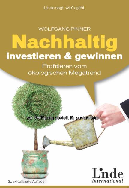 Nachhaltig investieren & gewinnen - Autor: Wolfgang Pinner - Verlag: Linde Verlag - Über den Inhalt: Nachhaltigkeit, Umweltschutz, Einhaltung ethischer Grundsätze - immer mehr Geldanleger interessieren sich für saubere Investitionsformen. Wolfgang Pinner zeigt in seinem Buch faire Alternativen des Geldverdienens auf, die nach dem Prinzip der doppelten Dividende funktionieren: Ertrag für den Anleger und Zusatzertrag für Umwelt und Soziales. ISBN 978-3-709303733 (15.02.2013) 