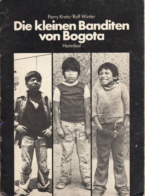 Perry Kretz / Rolf Winter - Die kleinen Banditen von Bogota, hannibal 1978, Cover - http://josefchladek.com/book/perry_kretz_rolf_winter_-_die_kleinen_banditen_von_bogota, © (c) josefchladek.com (23.02.2015) 
