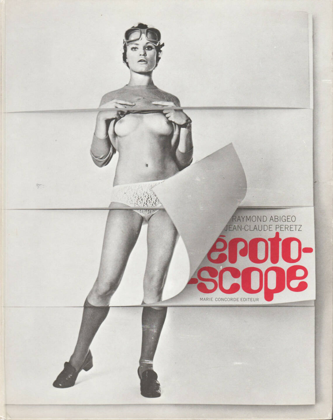 Jean-Claude Peretz & Raymond Abigeo - Erotoscope, Marie Concorde Editeur 1970, Cover - http://josefchladek.com/book/jean-claude_peretz_raymond_abigeo_-_erotoscope