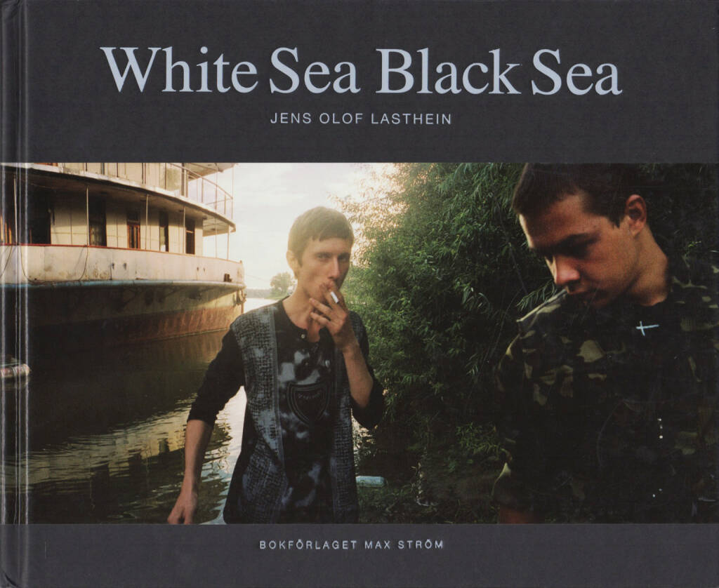 Jens Olof Lasthein - White sea Black sea, Max Ström 2008, Cover - http://josefchladek.com/book/jens_olof_lasthein_-_white_sea_black_sea, © (c) josefchladek.com (24.03.2015) 