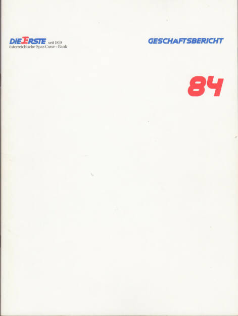 ERSTE österreichische Spar-Casse - Bank Geschäftsbericht 1984 - http://boerse-social.com/financebooks/show/erste_bank_geschaftsbericht_1984 (31.03.2015) 