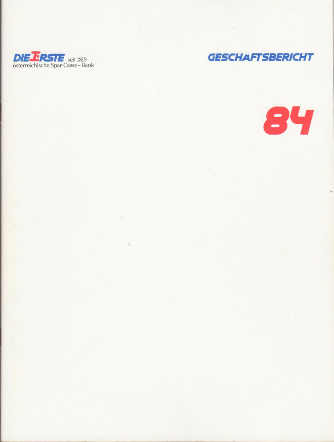 ERSTE österreichische Spar-Casse - Bank Geschäftsbericht 1984 - http://boerse-social.com/financebooks/show/erste_bank_geschaftsbericht_1984