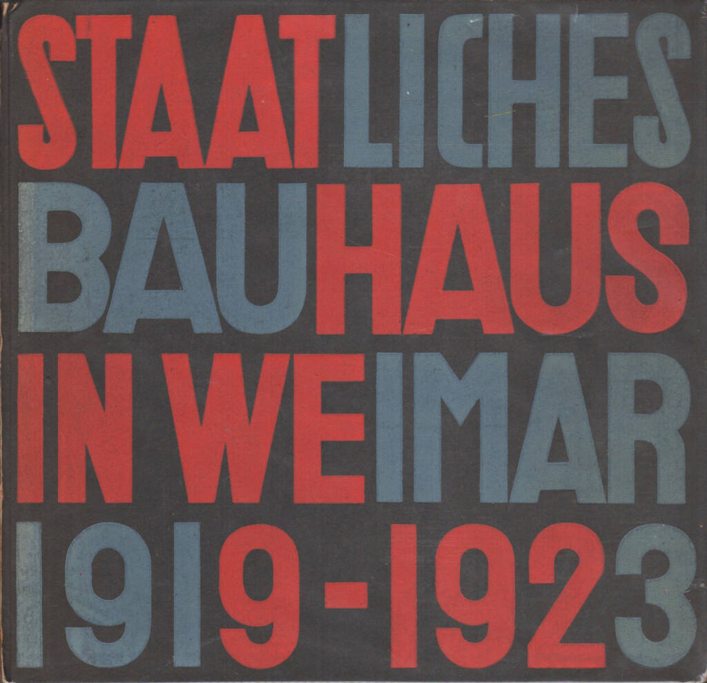 Walter Gropius & Karl Nierendorf - Staatliches Bauhaus Weimar 1919-1923, Bauhausverlag 1923, Cover - http://josefchladek.com/book/walter_gropius_karl_nierendorf_-_staatliches_bauhaus_weimar_1919-1923, © (c) josefchladek.com (03.04.2015) 