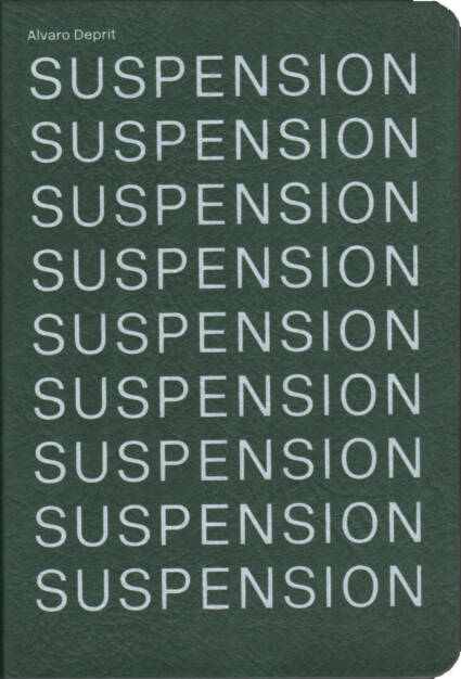 Alvaro Deprit - SUSPENSION, Viewbook 2015, Cover - http://josefchladek.com/book/alvaro_deprit_-_suspension, © (c) josefchladek.com (23.04.2015) 