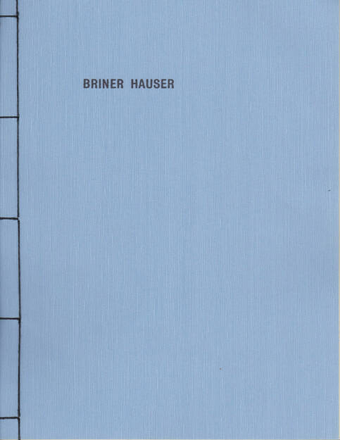 Timothy Briner & Thomas Hauser - BRINER HAUSER, S_U_N_ 2014, Cover - http://josefchladek.com/book/timothy_briner_thomas_hauser_-_briner_hauser, © (c) josefchladek.com (29.04.2015) 