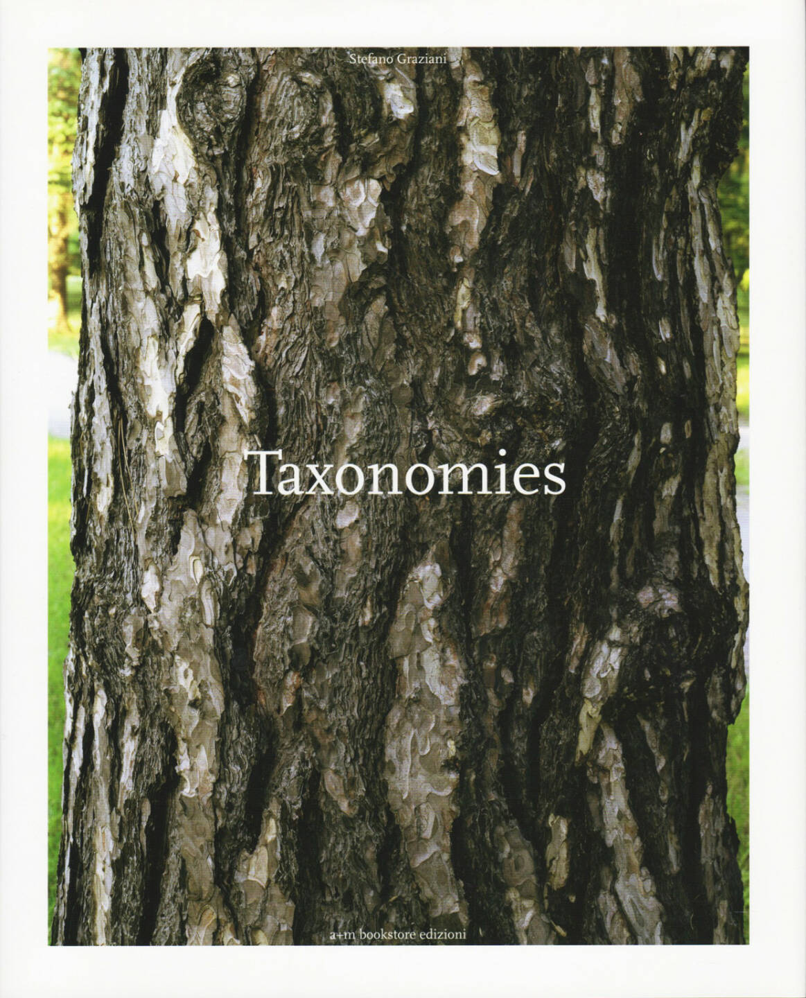 Stefano Graziani - Taxonomies, A & M Bookstore 2006, Cover - http://josefchladek.com/book/stefano_graziani_-_taxonomies