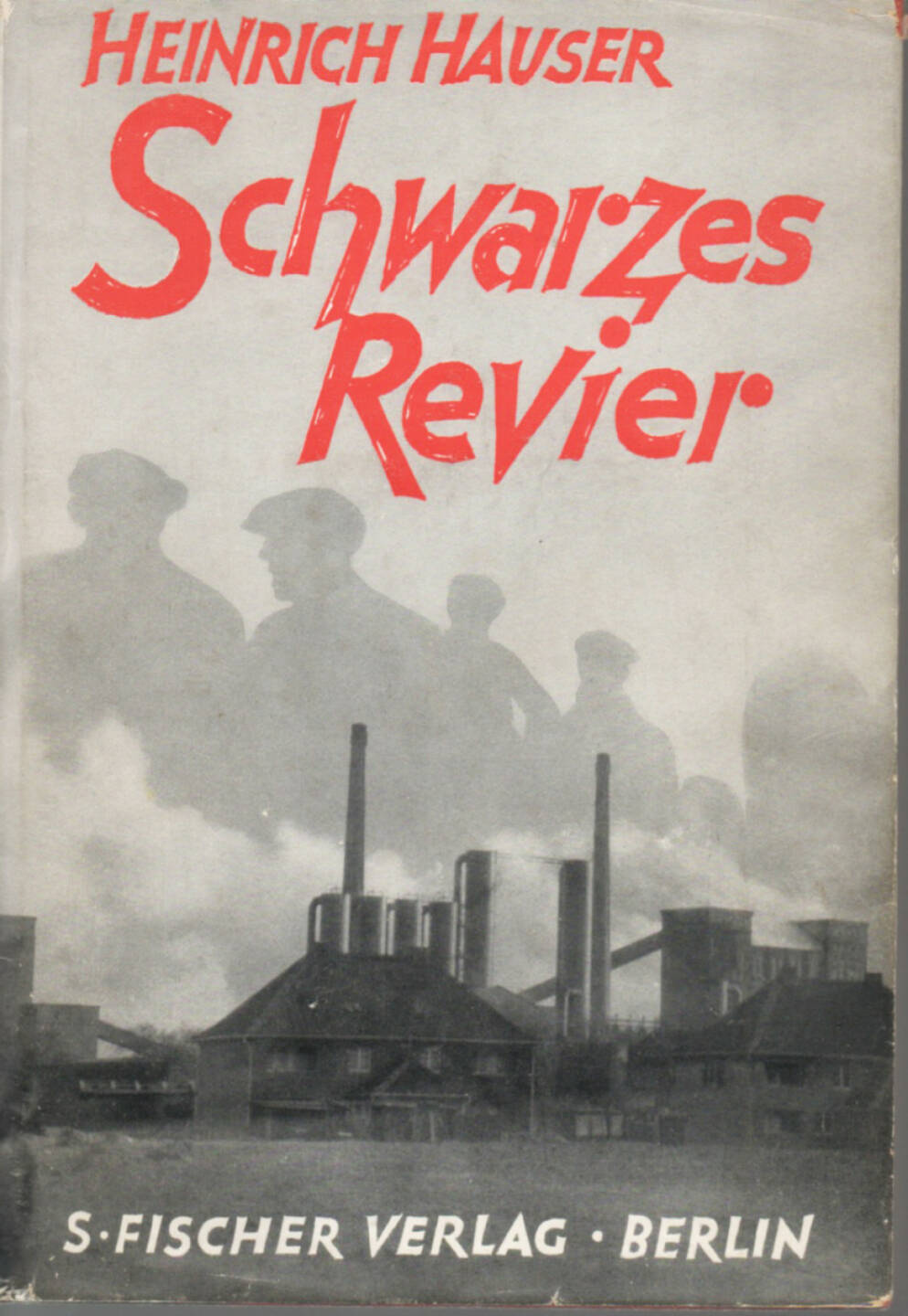 Heinrich Hauser - Schwarzes Revier, S. Fischer 1930, Cover - http://josefchladek.com/book/heinrich_hauser_-_schwarzes_revier