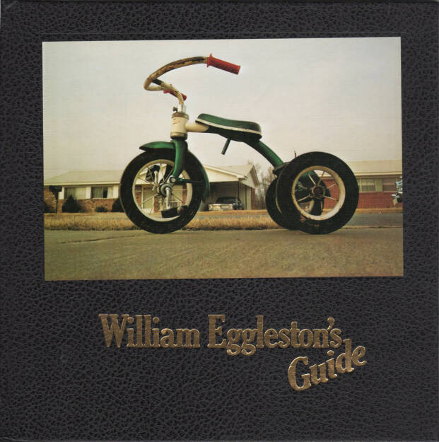 William Eggleston - William Eggleston's Guide, The Museum of Modern Art & The MIT Press 1976, Cover - http://josefchladek.com/book/william_eggleston_-_william_egglestons_guide, © (c) josefchladek.com (20.05.2015) 