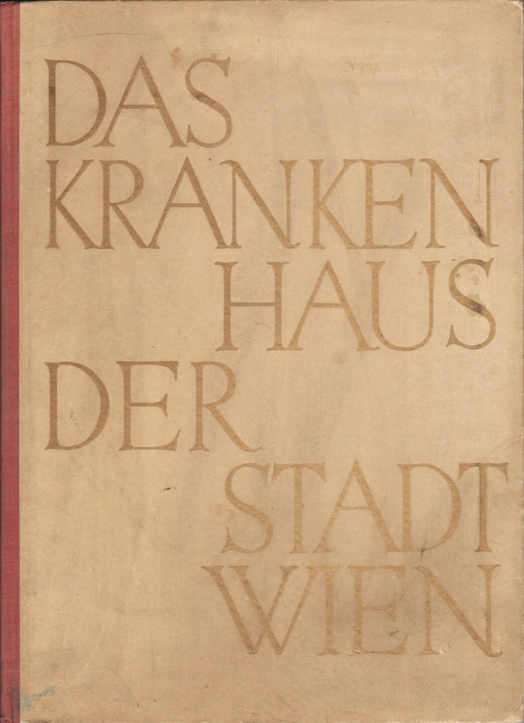 Otto Jarosch - Das Krankenhaus der Stadt Wien, Gewista 1931, Cover - http://josefchladek.com/book/otto_jarosch_-_das_krankenhaus_der_stadt_wien