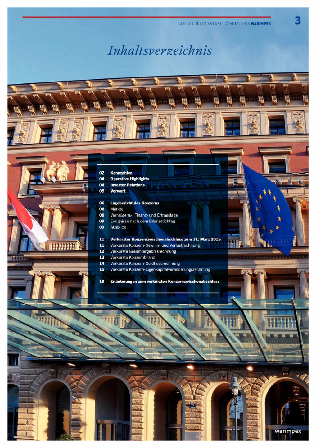 Warimpex Bericht über das erste Quartal 2015, Seite 3/28, komplettes Dokument unter http://boerse-social.com/static/uploads/file_35_warimpex_bericht_q1_2015.pdf