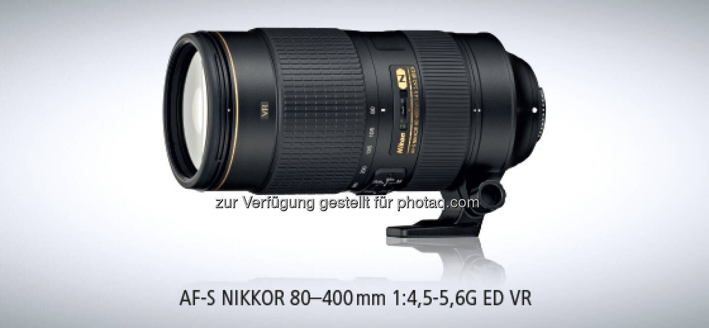 Nikon - Flexibilität im Telebereich - Telezoom AF-S NIKKOR 80-400 mm 1:4,5-5,6G ED VR