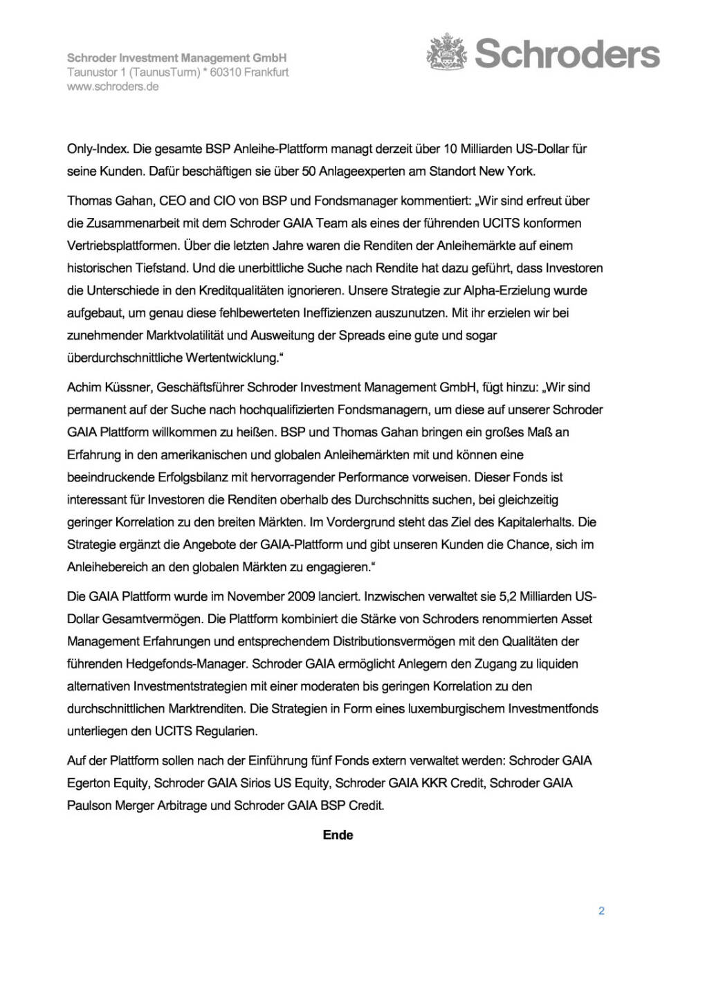 Schroders GAIA Plattform für alternative UCITS Produkte erhält Zuwachs, Seite 2/3, komplettes Dokument unter http://boerse-social.com/static/uploads/file_137_schroders_gaia.pdf