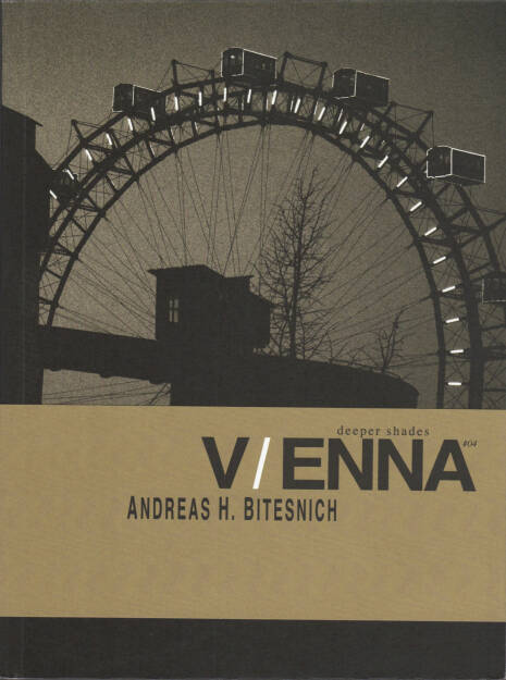 Andreas Bitesnich - Deeper Shades #04 Vienna, Room5Books 2015, Cover - http://josefchladek.com/book/andreas_bitesnich_-_deeper_shades_04_vienna, © (c) josefchladek.com (20.06.2015) 