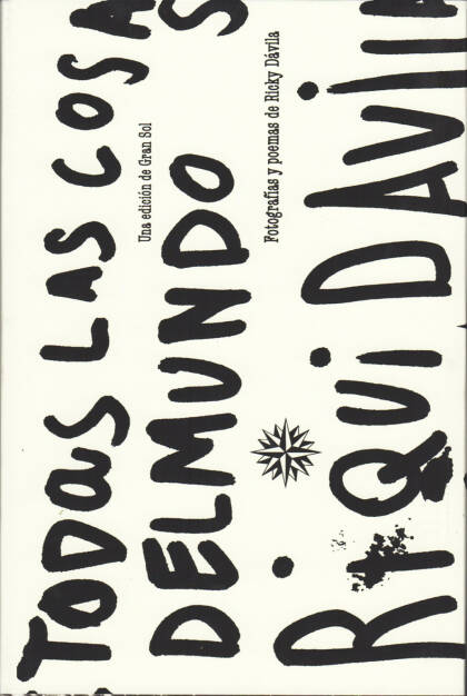 Ricky Dávila - Todas las cosas del mundo, Gran Sol Comunicación Visual 2014, Cover - http://josefchladek.com/book/ricky_davila_-_todas_las_cosas_del_mundo, © (c) josefchladek.com (23.06.2015) 