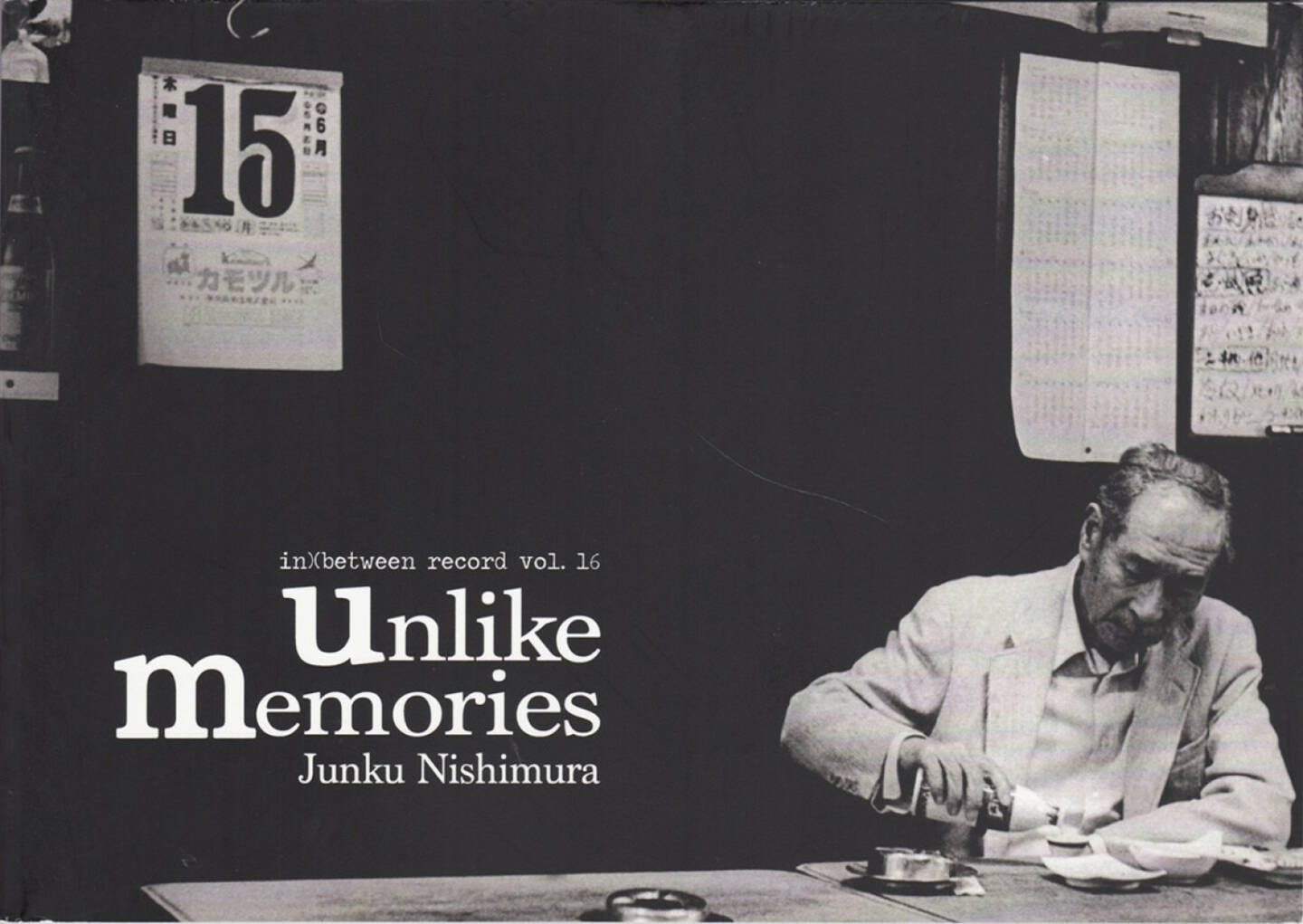 Junku Nishimura - Unlike Memories, in)(between gallery 2015, Cover - http://josefchladek.com/book/junku_nishimura_-_unlike_memories